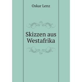 

Книга Skizzen aus Westafrika