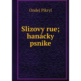 

Книга Slizovy rue; hanácky psnike