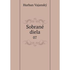 

Книга Sobrané diela 07