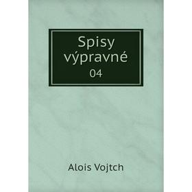 

Книга Spisy výpravné 04