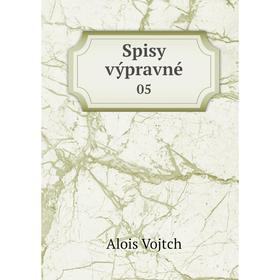 

Книга Spisy výpravné 05