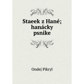 

Книга Staeek z Hané; hanácky psnike