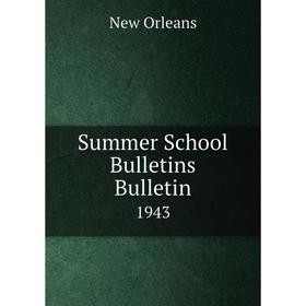 

Книга Summer School Bulletins Bulletin 1943