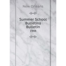 

Книга Summer School Bulletins Bulletin 1944