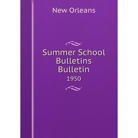 

Книга Summer School Bulletins Bulletin 1950