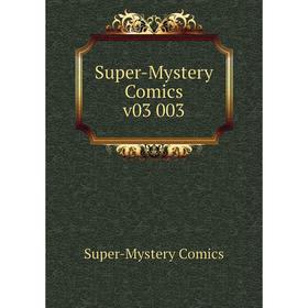 

Книга Super-Mystery Comics v03 003