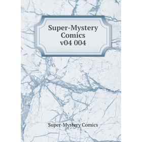 

Книга Super-Mystery Comics v04 004