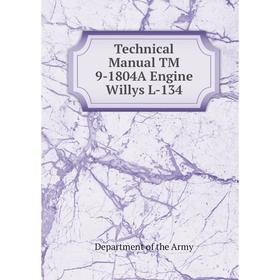 

Книга Technical Manual TM 9-1804A Engine Willys L-134