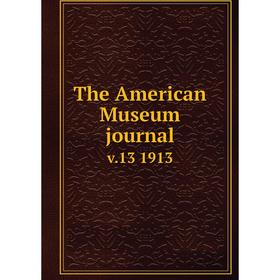 

Книга The American Museum journal v.13 1913