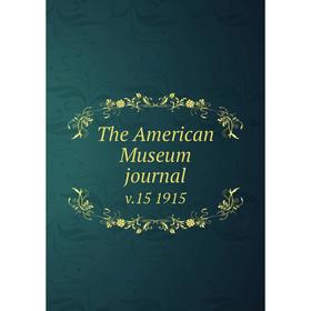 

Книга The American Museum journal v.15 1915