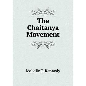 

Книга The Chaitanya Movement