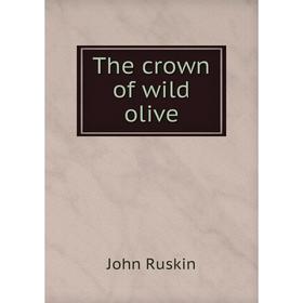 

Книга The crown of wild olive