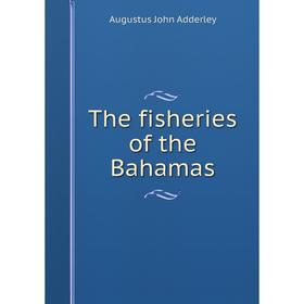 

Книга The fisheries of the Bahamas