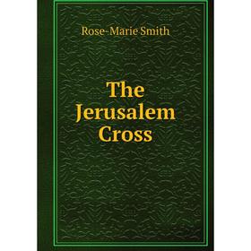 

Книга The Jerusalem Cross
