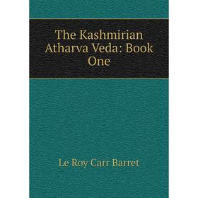 

Книга The Kashmirian Atharva Veda: Book One