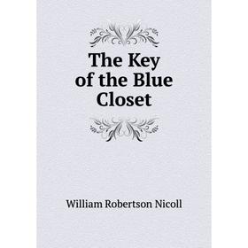 

Книга The Key of the Blue Closet