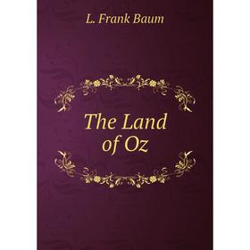 

Книга The Land of Oz