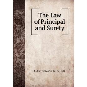

Книга The Law of Principal and Surety