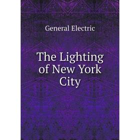 

Книга The Lighting of New York City