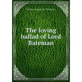 

Книга The loving ballad of Lord Bateman