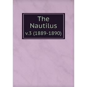 

Книга The Nautilus v.3 (1889-1890)