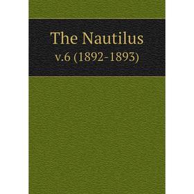 

Книга The Nautilus v.6 (1892-1893)