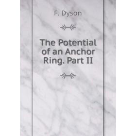 

Книга The Potential of an Anchor Ring. Part II