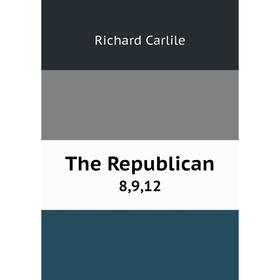 

Книга The Republican 8,9,12