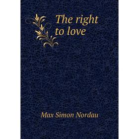 

Книга The right to love