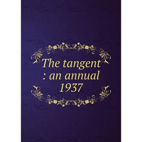 

Книга The tangent: an annual 1937