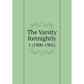 

Книга The Varsity fortnightly 1 (1900-1901)