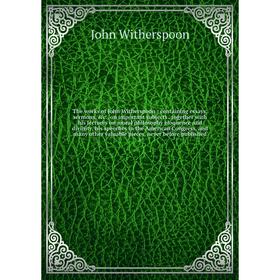 

The works of John Witherspoon