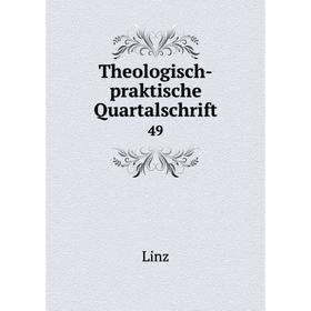 

Книга Theologisch-praktische Quartalschrift 49