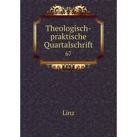 

Книга Theologisch-praktische Quartalschrift 67