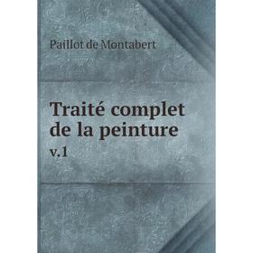 

Книга Traité complet de la peinture v.1