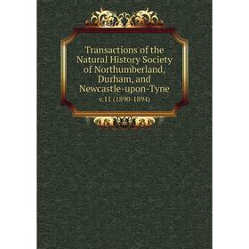 

Книга Transactions of the Natural History Society of Northumberland, Durham, and Newcastle-upon-Tyne v.11 (1890-1894)