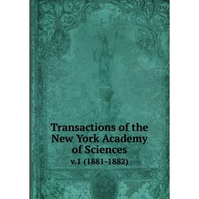 

Книга Transactions of the New York Academy of Sciences v.1 (1881-1882)