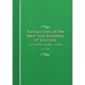 

Книга Transactions of the New York Academy of Sciences v.15 (1895-1896) index v.1-15