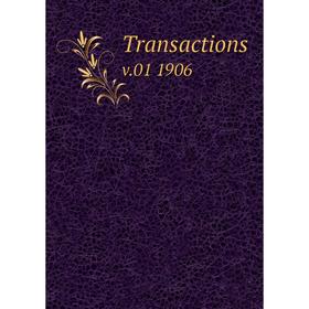 

Книга Transactions v.01 1906