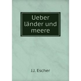 

Книга Ueber länder und meere
