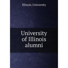 

Книга University of Illinois alumni