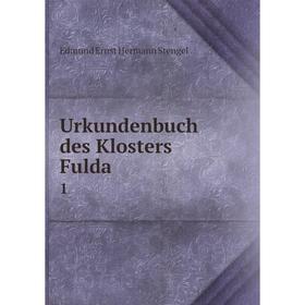 

Книга Urkundenbuch des Klosters Fulda 1