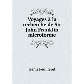 

Книга Voyages à la recherche de Sir John Franklin microforme