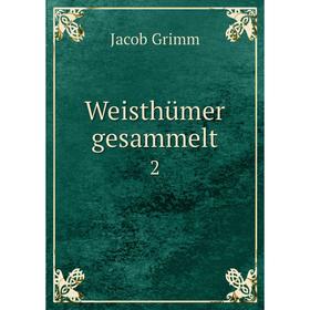 

Книга Weisthümer gesammelt 2