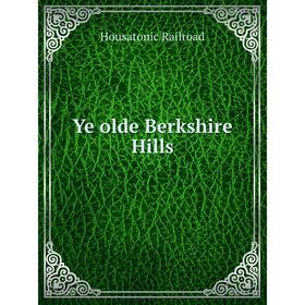 

Книга Ye olde Berkshire Hills