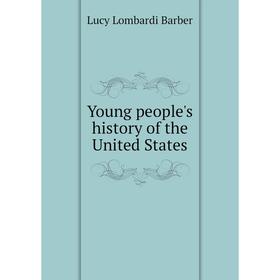 

Книга Young people's history of the United States
