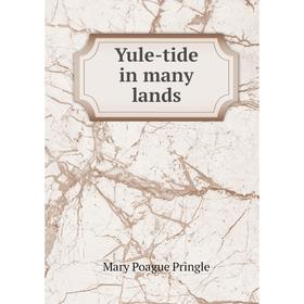 

Книга Yule-tide in many lands