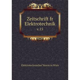 

Книга Zeitschrift fr Elektrotechnik v.15