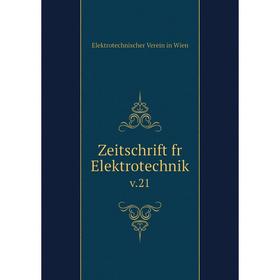 

Книга Zeitschrift fr Elektrotechnik v.21