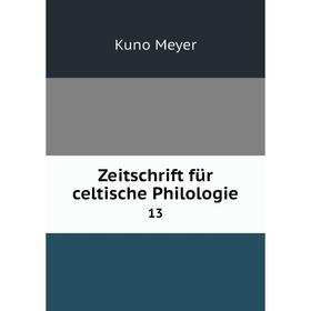 

Книга Zeitschrift für celtische Philologie 13